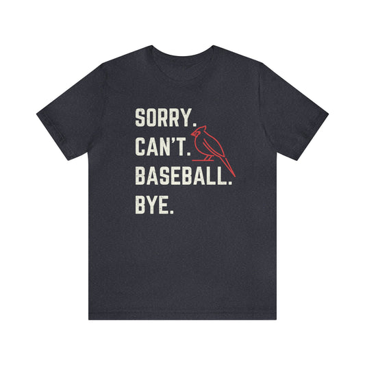 Sorry Can't Baseball Bye | Personalized Jersey Short Sleeve Tee
