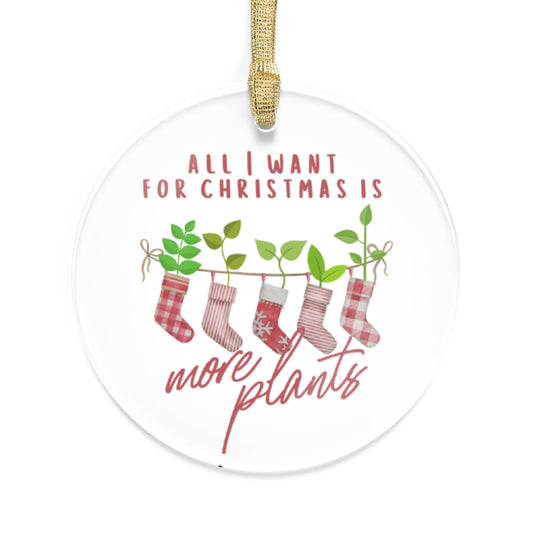 "More Plants" Ornament | Plant Lover Gift | Acrylic Ornament