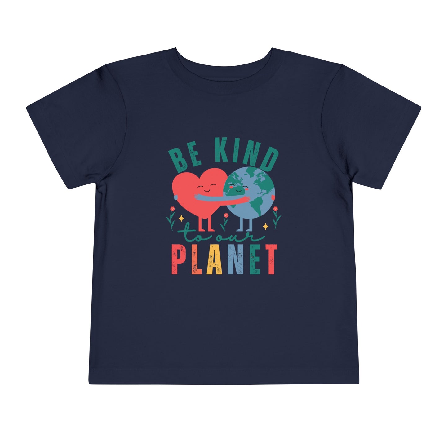 Be Kind To Our Planet | Toddler Earth Day T-shirt