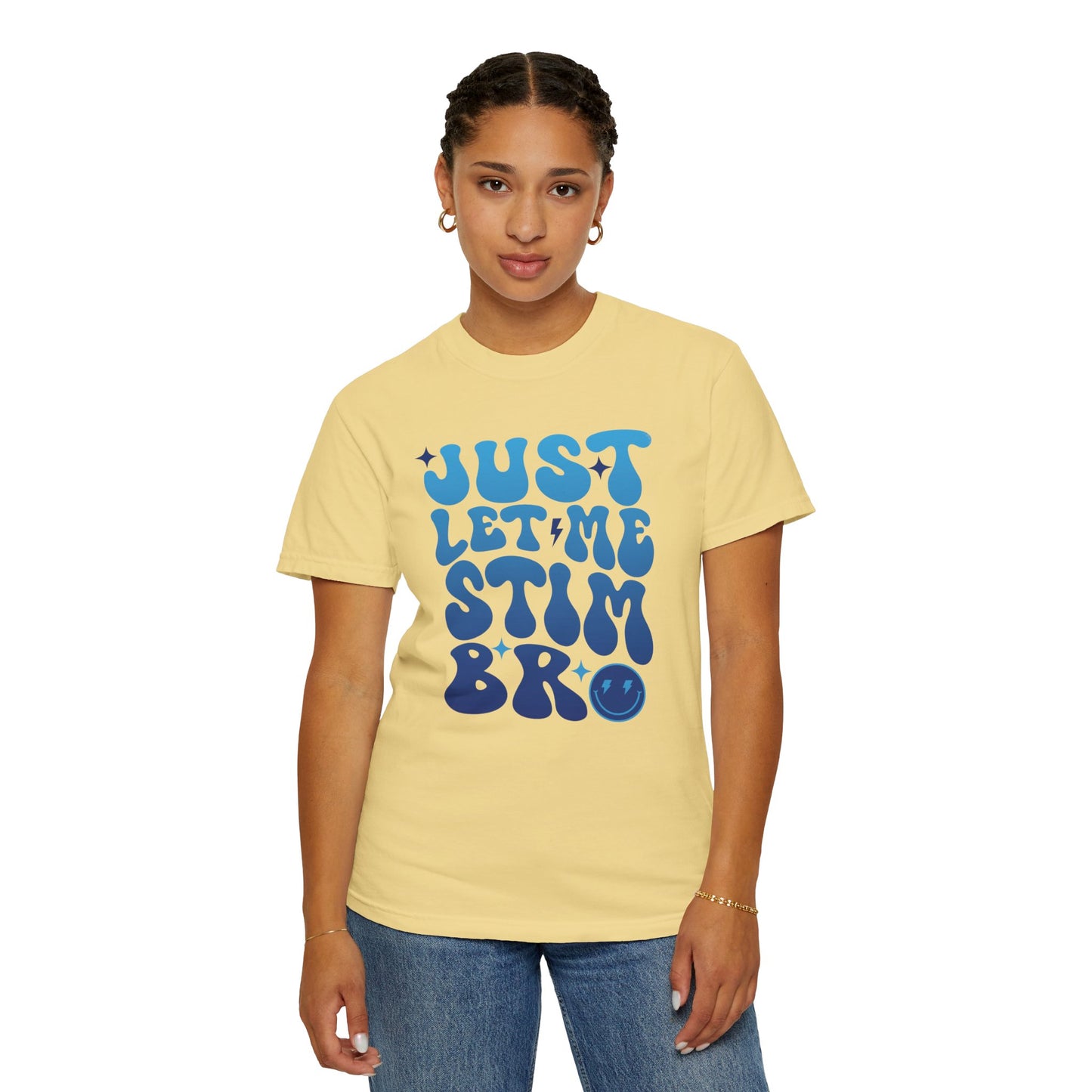 Just Let Me Stim Bro | Retro Autism Appreciation Shirt | Comfort Colors T-Shirt