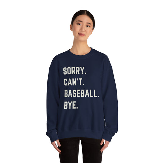 Sorry Can't Baseball Bye | Crewneck Sweatshirt