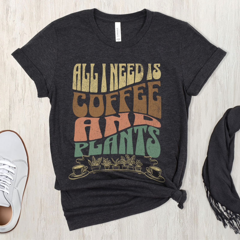 Adult "All I Need is Coffee and Plants" - Unisex Jersey Short Sleeve Tee