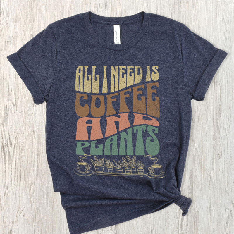 Adult "All I Need is Coffee and Plants" - Unisex Jersey Short Sleeve Tee