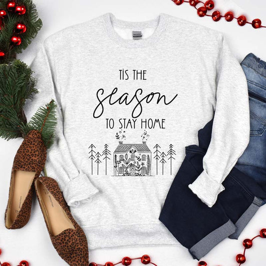 Adult "Tis The Season To Stay Home" | Unisex Sweatshirt