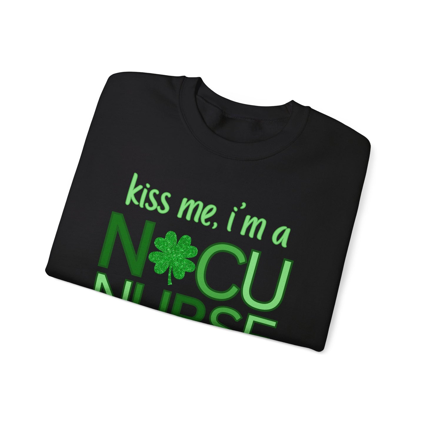 Kiss Me St. Patrick's Day Sweatshirt for NICU Nurse | Shamrock Sweatshirt for NICU RN