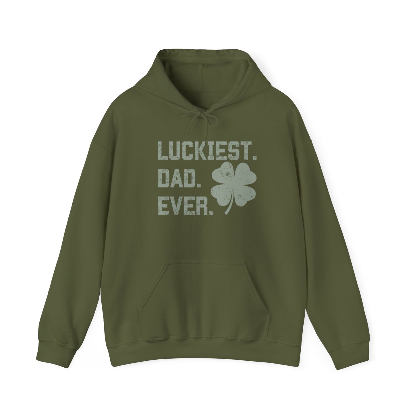 Luckiest Dad Ever - Hooded Sweatshirt - St. Patrick's Day Sweatshirt for Dad