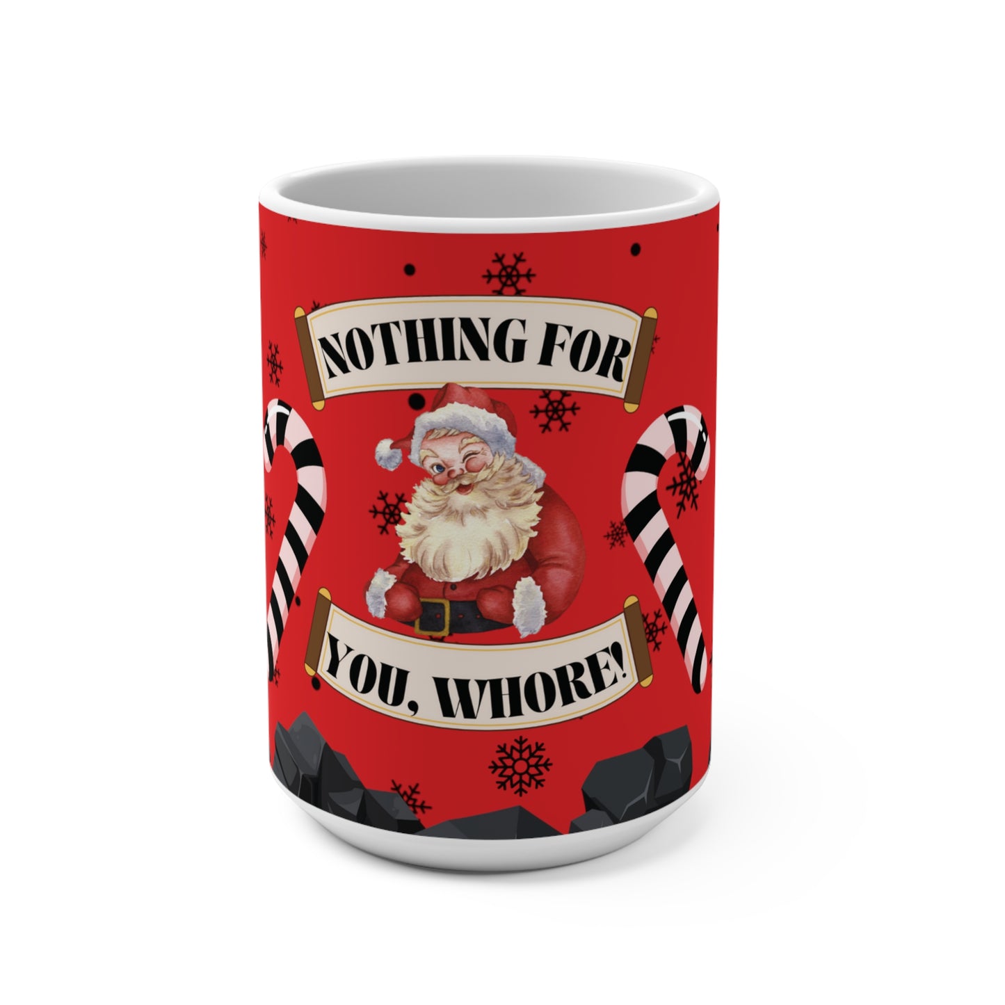 Nothing For You, Whore! | Mug 15oz