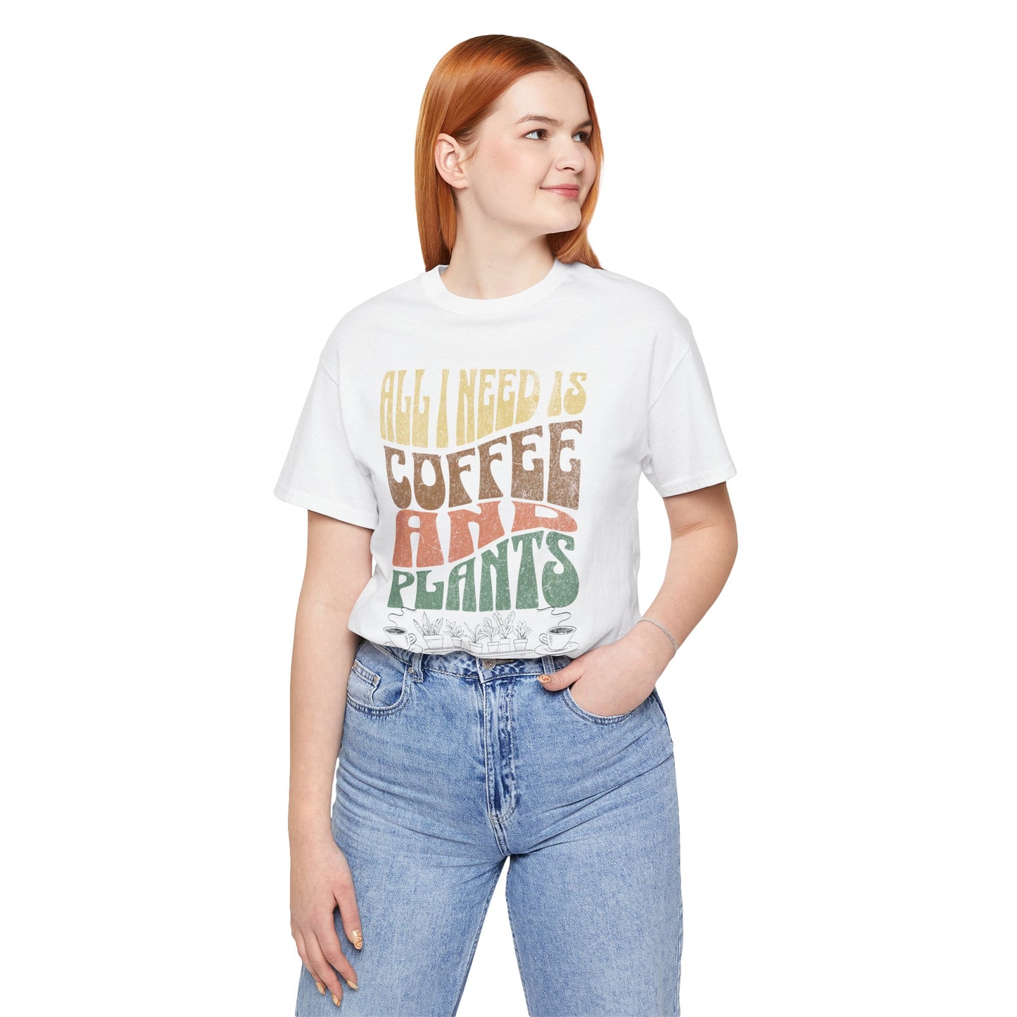 "All I Need is Coffee and Plants" - Unisex Jersey Short Sleeve Tee