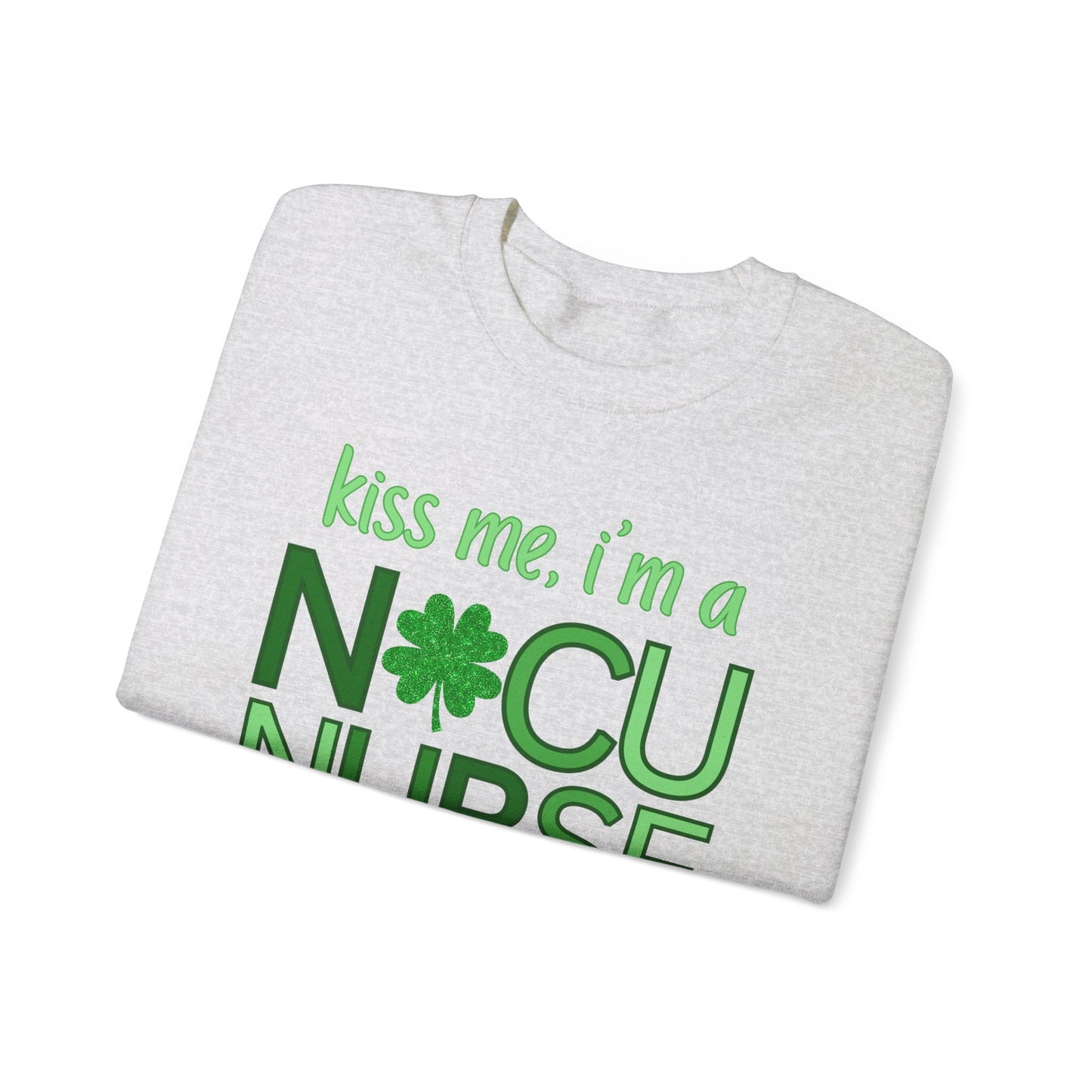 Kiss Me St. Patrick's Day Sweatshirt for NICU Nurse | Shamrock Sweatshirt for NICU RN