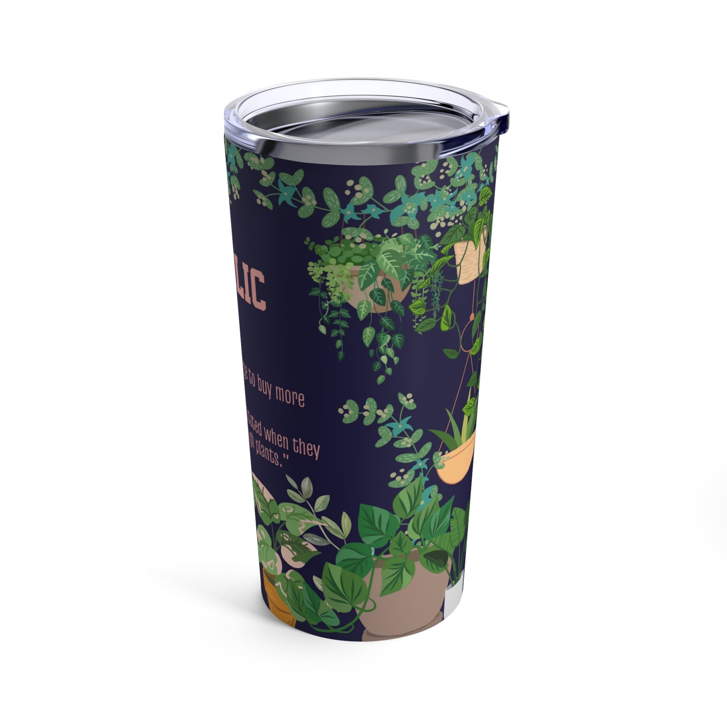 "Plantaholic" Customizable Tumbler 20oz