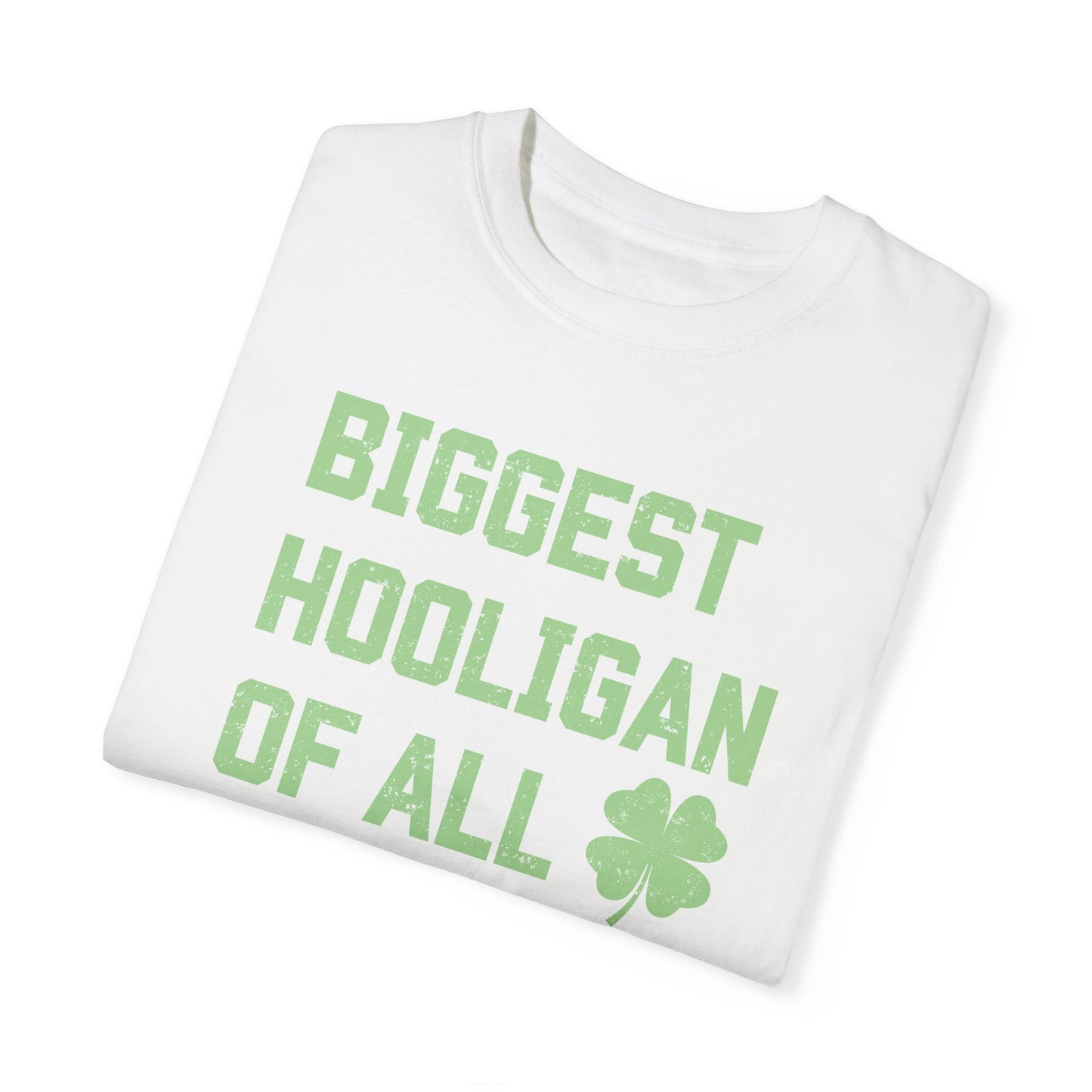 Biggest Hooligan of All | Comfort Colors T-shirt