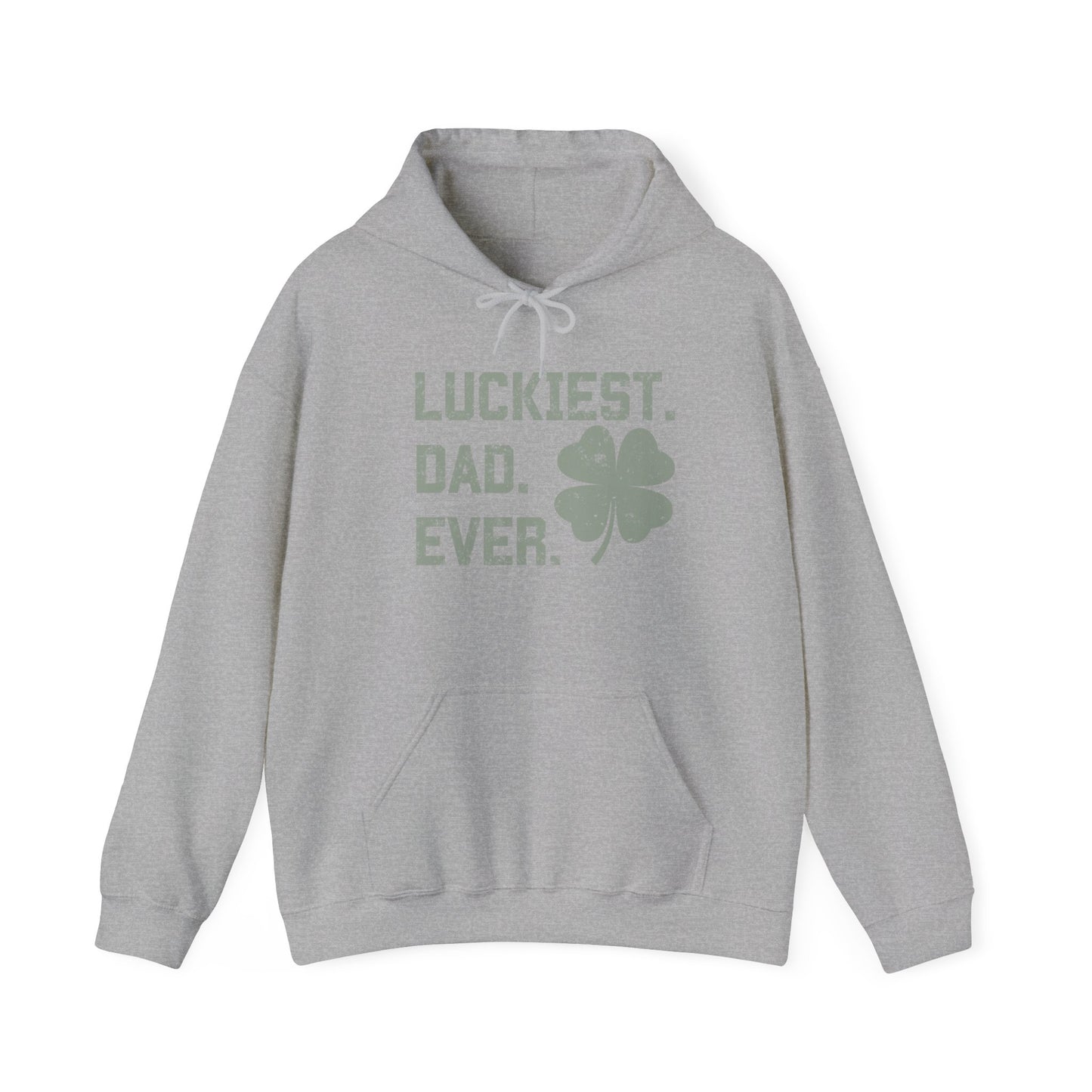 Luckiest Dad Ever - Hooded Sweatshirt - St. Patrick's Day Sweatshirt for Dad