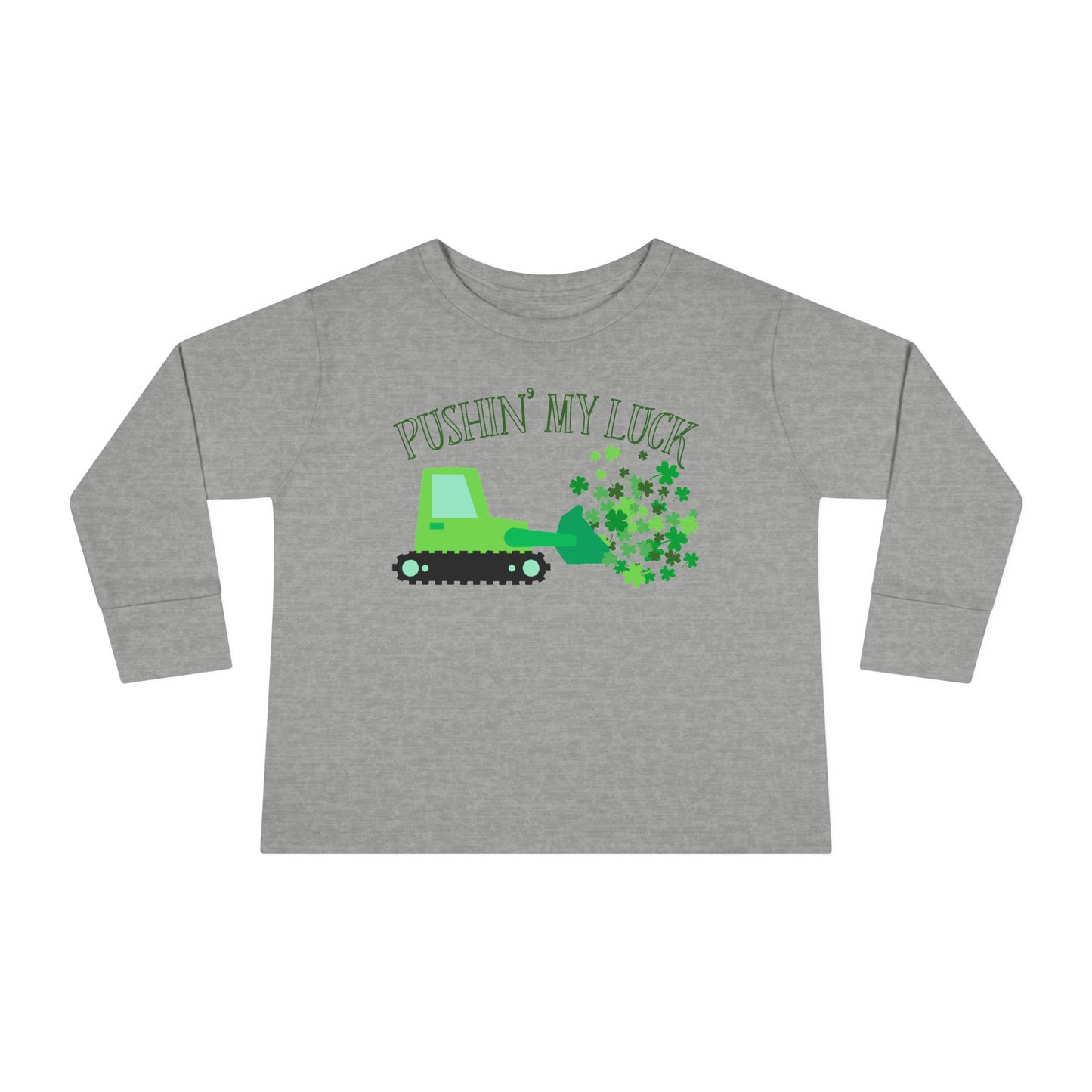 Pushin' My Luck | Bulldozer Toddler Long Sleeve Tee for St. Patrick's Day