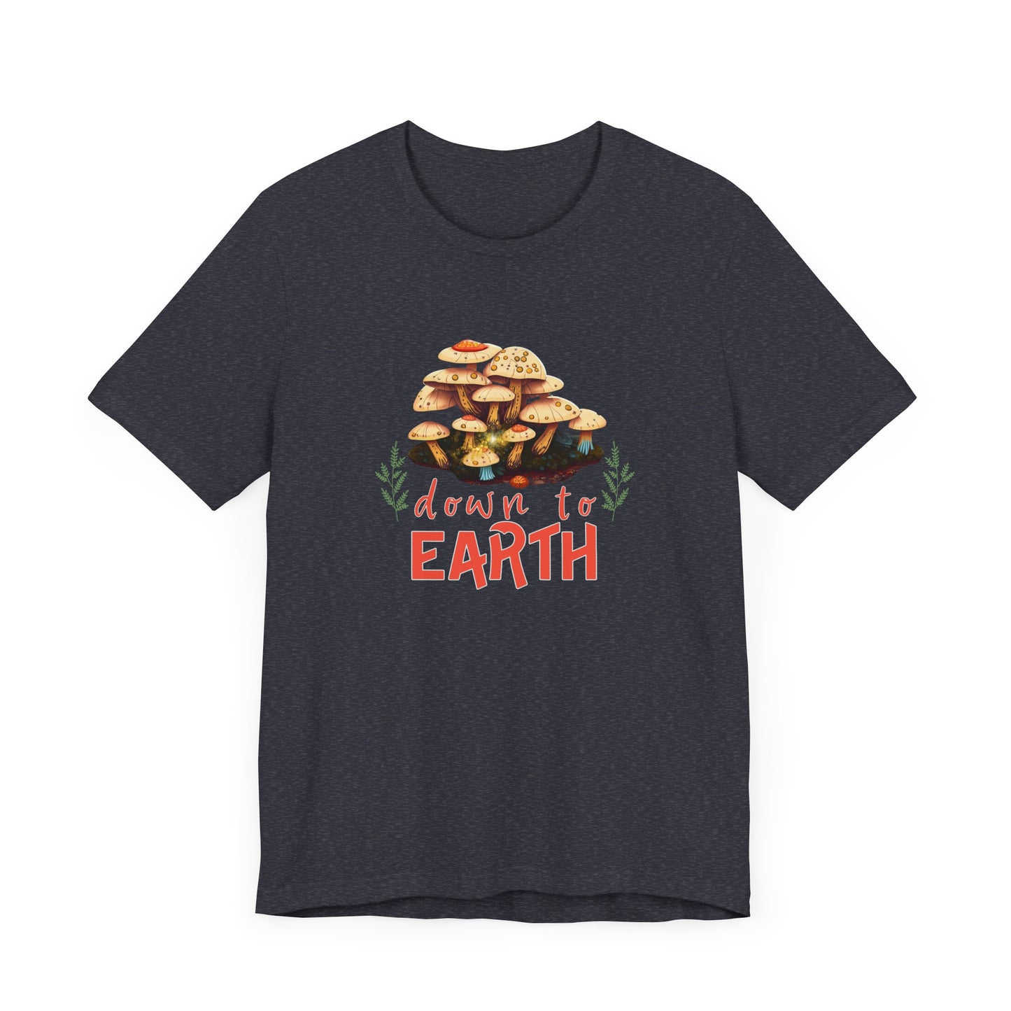 "Down to Earth" Unisex Jersey Short Sleeve Tee