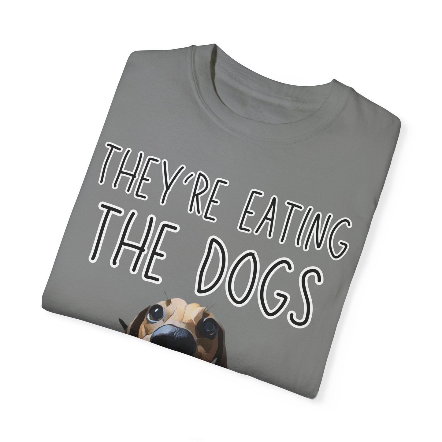 They’re Eating the Dogs! Personalized Dog T-Shirt