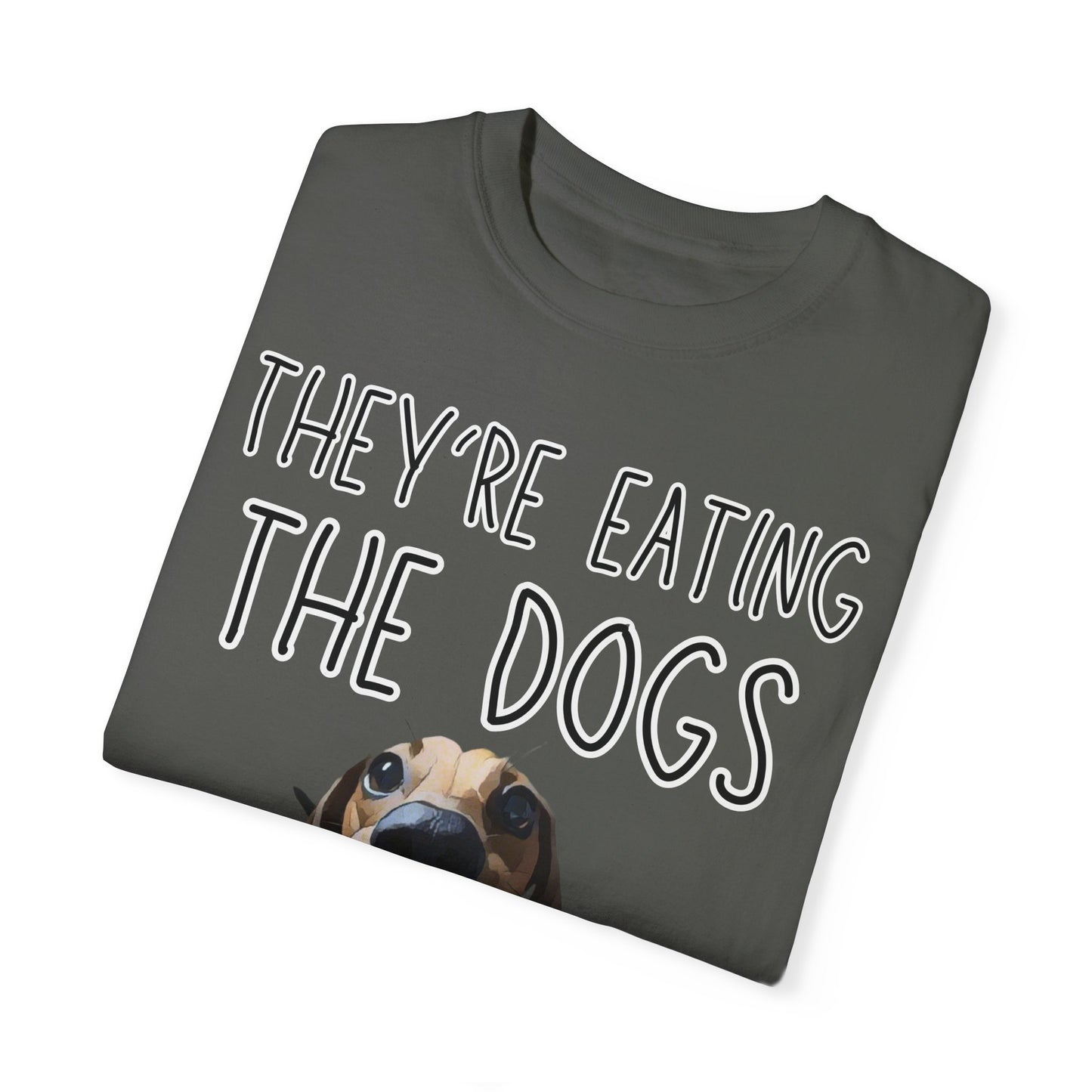 They’re Eating the Dogs! Personalized Dog T-Shirt