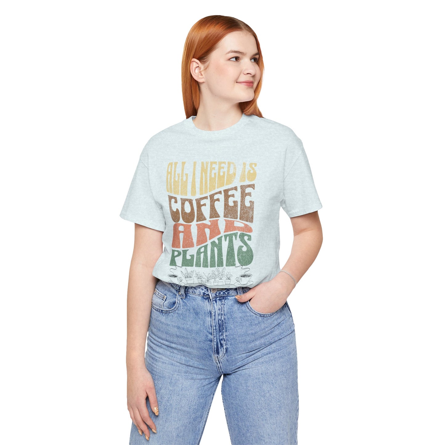 "All I Need is Coffee and Plants" - Unisex Jersey Short Sleeve Tee