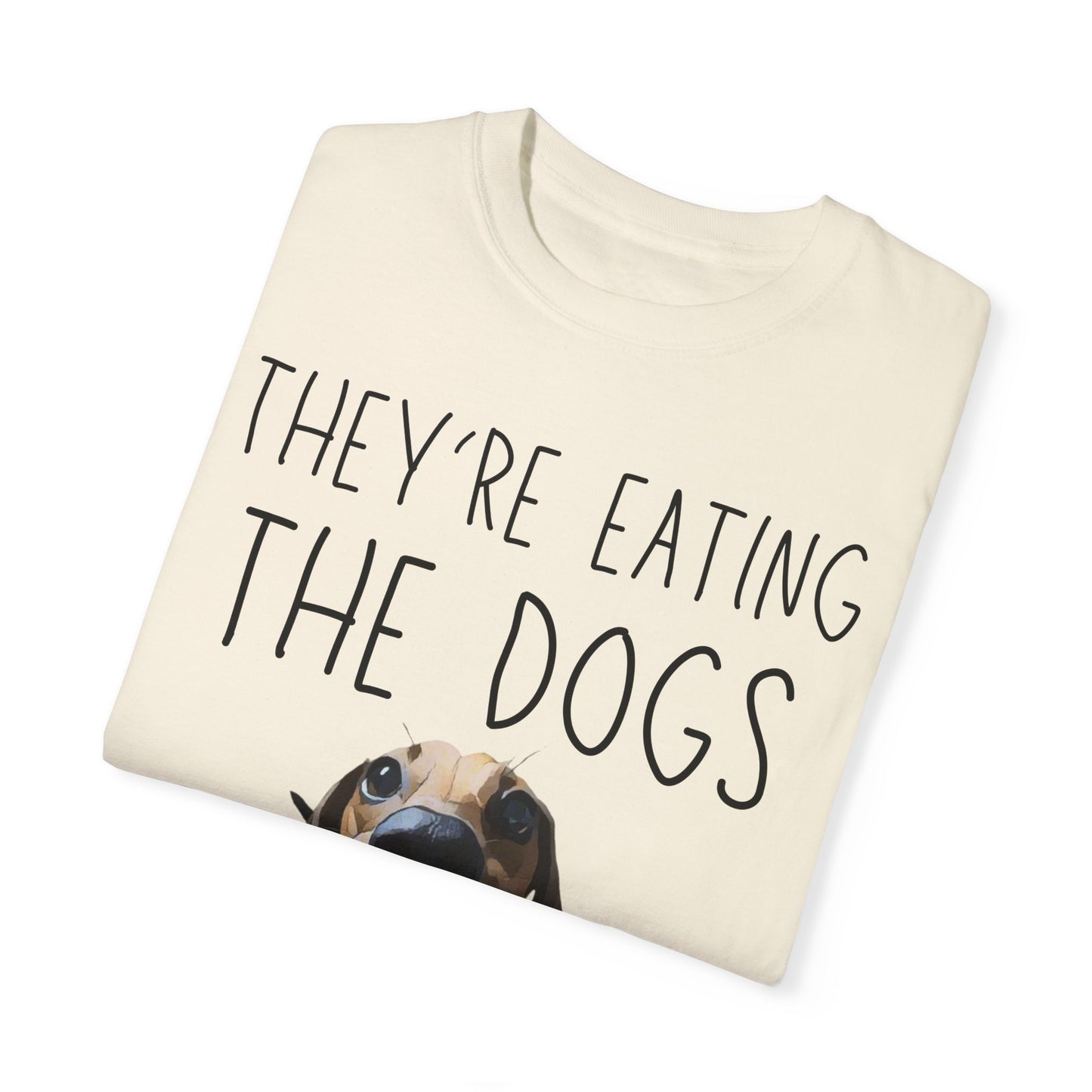 They’re Eating the Dogs! Personalized Dog T-Shirt