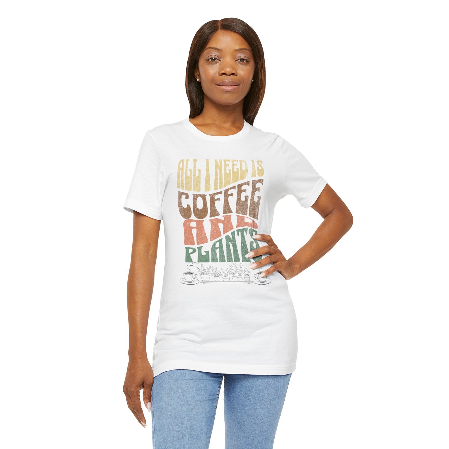 "All I Need is Coffee and Plants" - Unisex Jersey Short Sleeve Tee