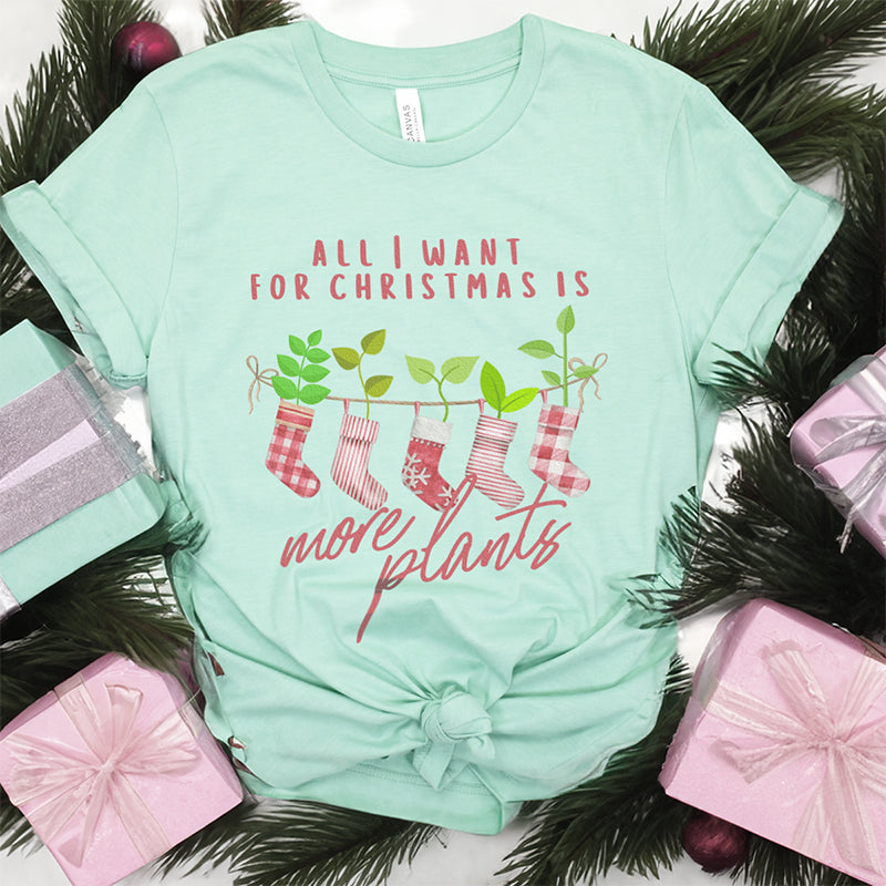 Adult "All I Want For Christmas is More Plants" Plant Lovers' Christmas Jersey Short-Sleeve Tee