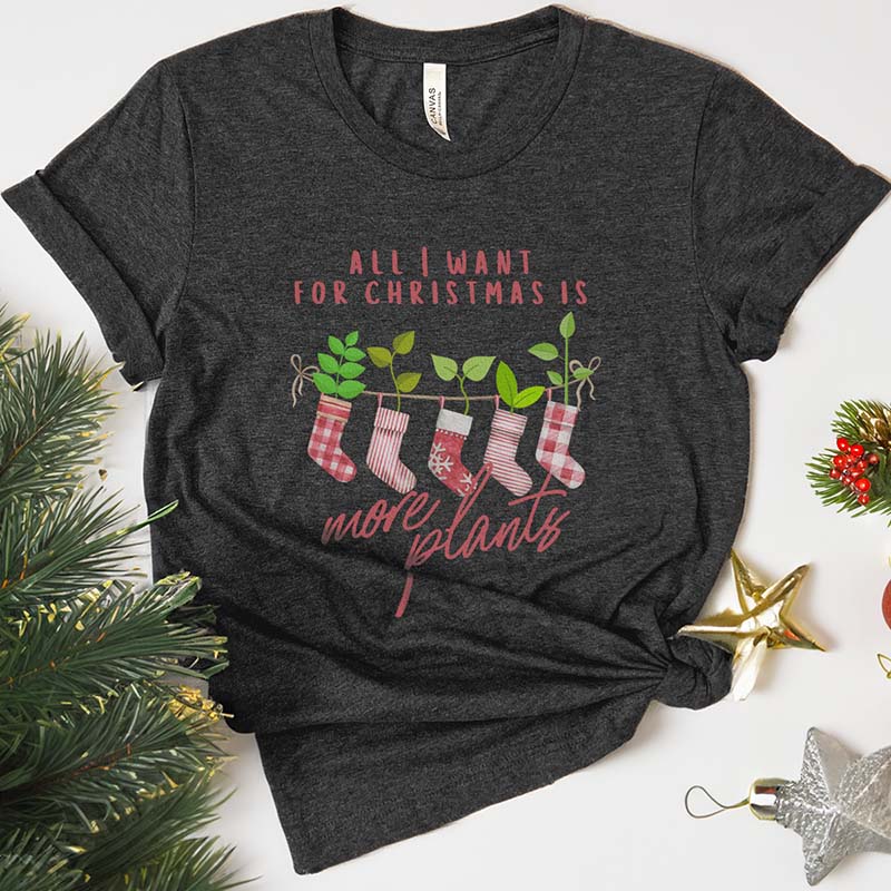 Adult "All I Want For Christmas is More Plants" Plant Lovers' Christmas Jersey Short-Sleeve Tee